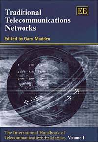 Traditional Telecommunications Networks: The International Handbook of Telecommunications Economics (The International Handbook of Telecommunications Economics, V. 1)
