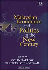Malaysian Economics and Politics in the New Century