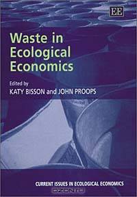 Waste in Ecological Economics (Current Issues in Ecological Economics)
