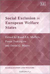 Social Exclusion in European Welfare States (Globalisation and Welfare Series)