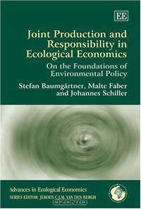 Joint Production And Responsibility in Ecological Economics (Advances in Ecological Economics)