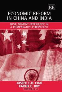 Economic Reform In China And India: Development Experience In A Comparative Perspective