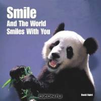 Smile And The World Smiles With You