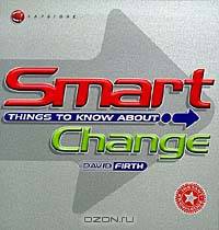 Smart Things to Know about Change