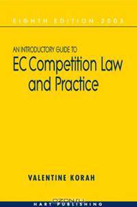 An Introductory Guide To EC Competition Law And Practice