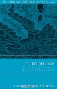 EU Food Law: Protecting Consumers and Health in a Common Market
