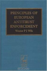 Principles Of European Antitrust Enforcement
