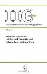 Intellectual Property And Private International Law (Iic Studies: Studies in Industrial Property and Copywright Law)