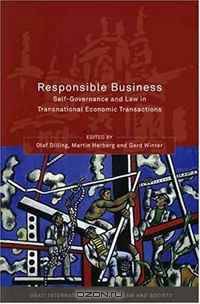Responsible Business: Self-Governance and Law in Transnational Economic Transactions (Onati International Series in Law and Society)