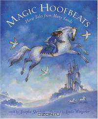 Magic Hoofbeats: Horse Tales from Many Lands