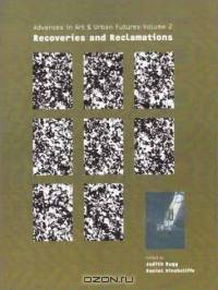 Advances in Art & Urban Futures: Recoveries and Reclamations