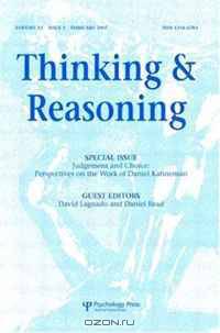 Judgment and Choice: Perspectives on the Work of Daniel Kahnerman: A Special Issue of Thinking & Reasoning