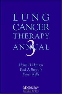 Lung Cancer Therapy Annual 3 (Lung Cancer Therapy Annual)