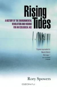 Rising Tides: A History of the Environmental Revolution and Visions for an Ecological Age