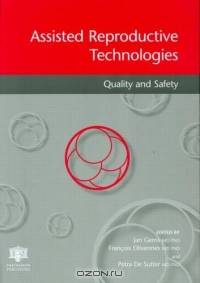 Assisted Reproductive Technologies: Quality and Safety