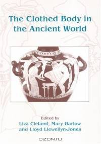 The Clothed Body In The Ancient World