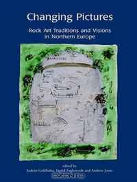Changing Pictures: Rock Art Traditions and Visions in the Northernmost Europe