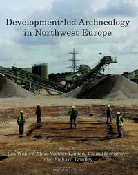 Development-led Archaeology in North-West Europe