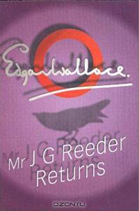 Mr J G Reeder Returns