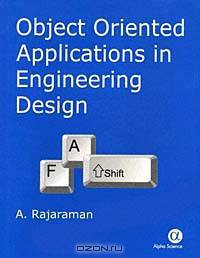 Object Oriented Applications in Engineering Design