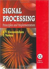 Signal Processing: Principles and Implementation