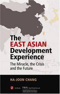 The East Asian Development Experience: The Miracle, the Crisis and the Future