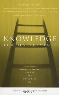 Knowledge for Development? : Comparing British, Japanese, Swedish and World Bank Aid