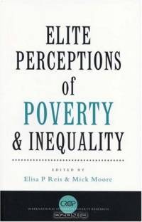 Elite Perceptions of Poverty and Inequality (International Studies in Poverty Research)