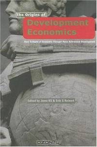 Origins of Development Economics: How Schools of Economic Thought Addressed Development