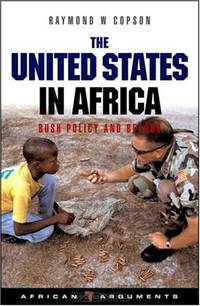 The United States in Africa: Bush Policy and Beyond (African Arguments)