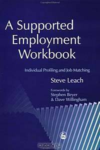 A Supported Employment Workbook: Using Individual Profiling and Job Matching