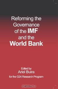 Reforming the Governance of the IMF and the World Bank (Anthem Studies in Development and Globalization)