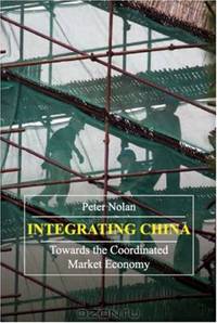 Integrating China: Transition into Global Economy (Anthem Studies in Development and Globalization)