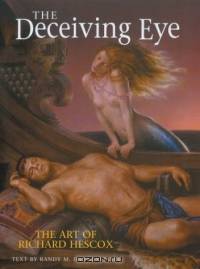 The Deceiving Eye : The Art of Richard Hescox