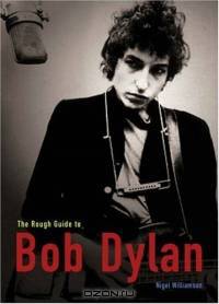The Rough Guide to Bob Dylan 1 (Rough Guide Sports/Pop Culture)