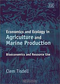 Economics and Ecology in Agriculture and Marine Production: Bioeconomics and Resource Use