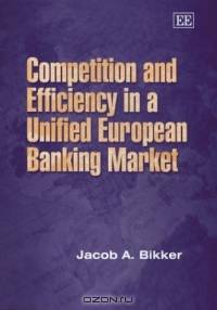 Competition and Efficiency in a Unified European Banking Market
