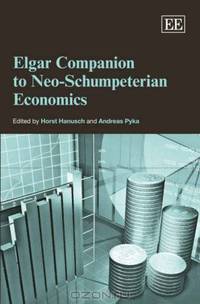 Elgar Companion to Neo-Schumpeterian Economics (Elgar Original Reference)