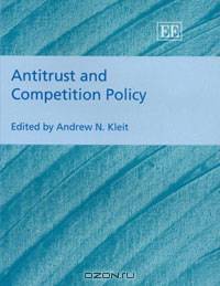 Antitrust And Competition Policy (Business Economics Series)