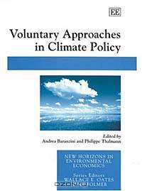 Voluntary Approaches in Climate Policy (New Horizons in Environmental Economics series)