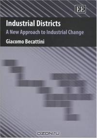 Industrial Districts: A New Approach To Industrial Change