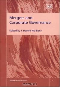 Mergers And Corporate Governance (Elgar Reference Collection)