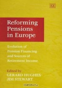 Reforming Pensions in Europe: Evolution of Pension Financing and Sources of Retirement Income