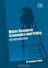 Water Resource Economics And Policy: An Introduction