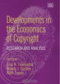 Developments In The Economics Of Copyright: Research And Analysis