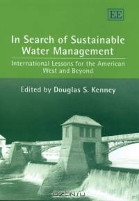 In Search Of Sustainable Water Management: International Lessons For The American West And Beyond