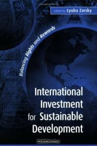 International Investment For Sustainable Development: Balancing Rights And Rewards