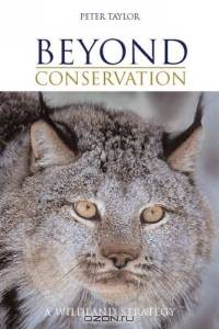 Beyond Conservation: A Wildland Strategy