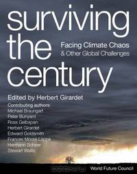 Surviving the Century: Facing Climate Chaos and Other Global Challenges
