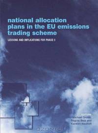 National Allocation Plans in the EU Emissions Trading Scheme: Lessons and Implications for Phase II (Climate Policy)